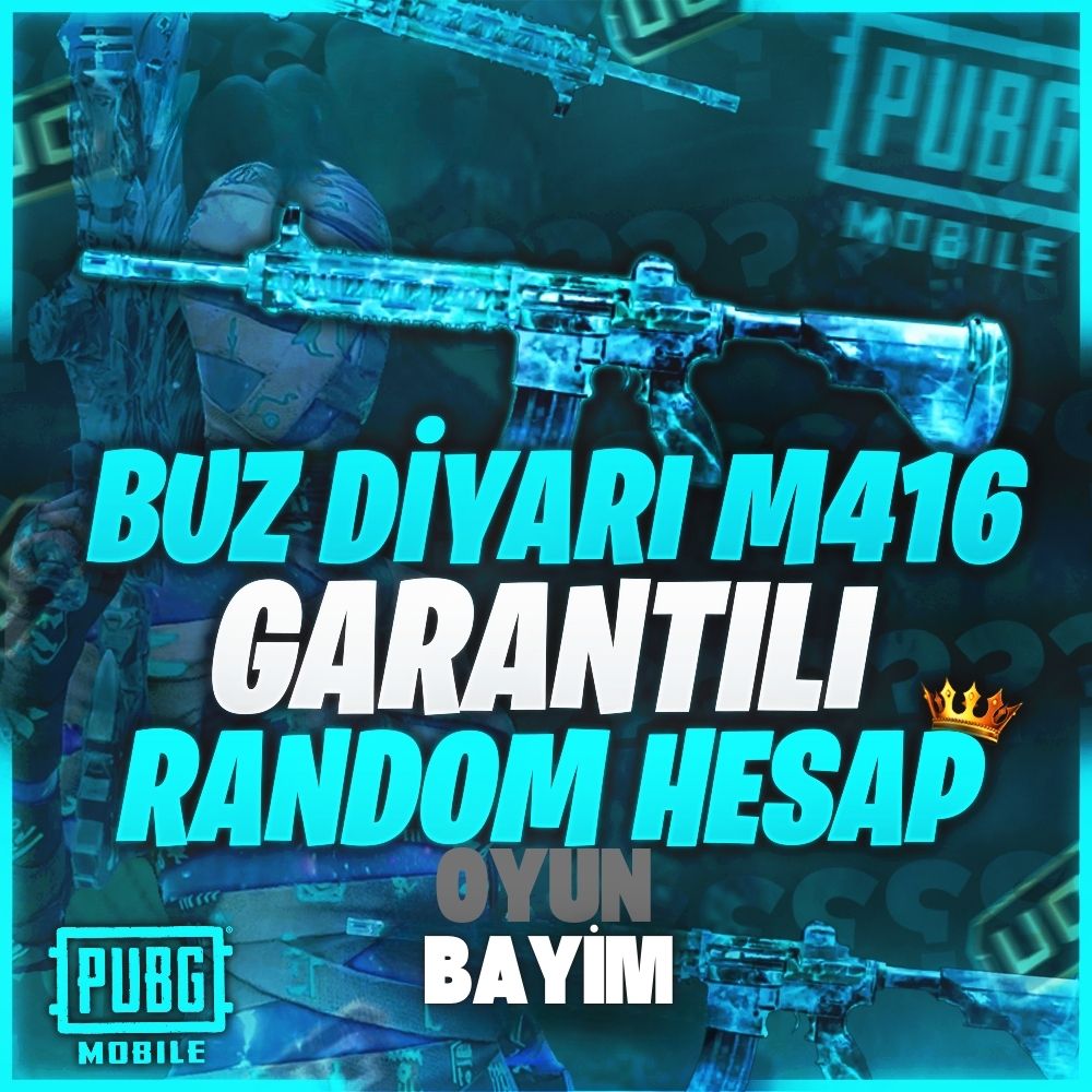 BUZ DİYARI M416 GARANTİLİ RANDOM HESAP